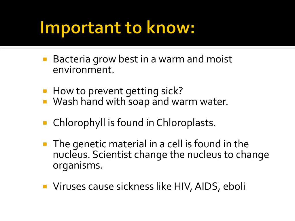 bacteria grow best in a warm and moist environment