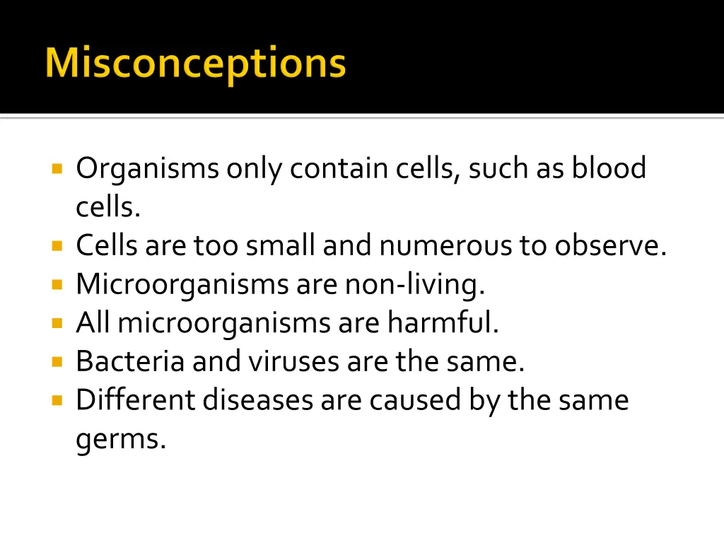 organisms only contain cells such as blood cells