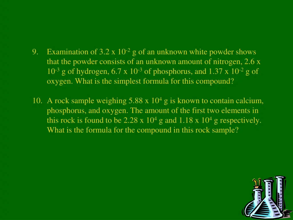 9 examination of 3 2 x 10 2 g of an unknown white
