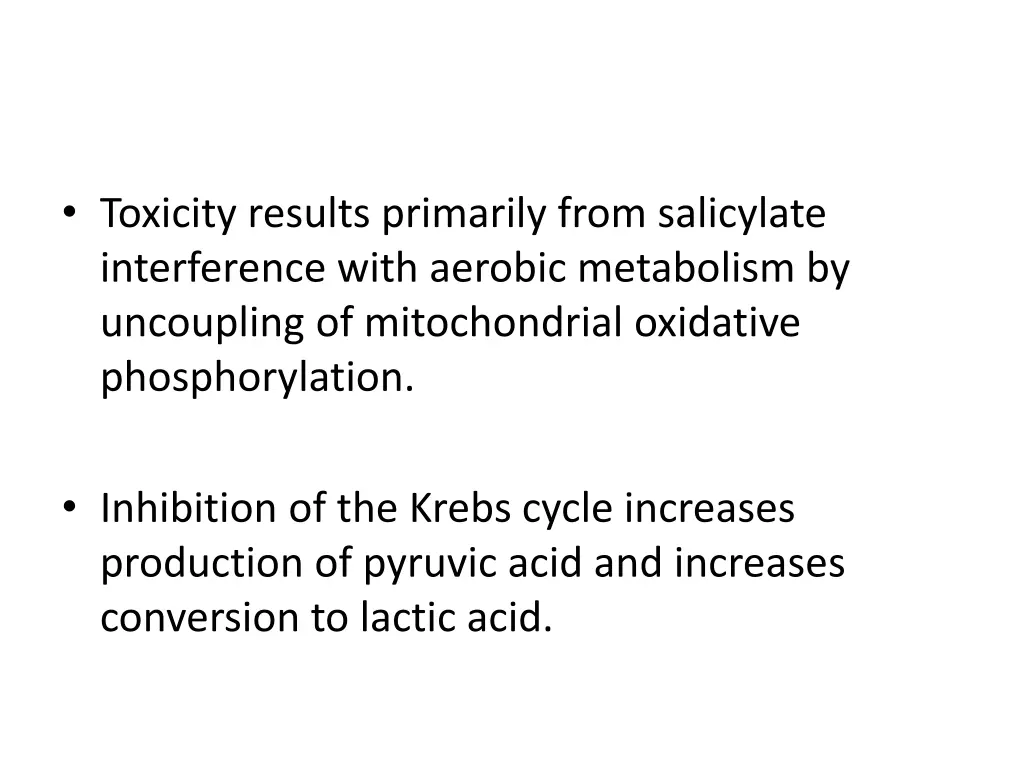 toxicity results primarily from salicylate