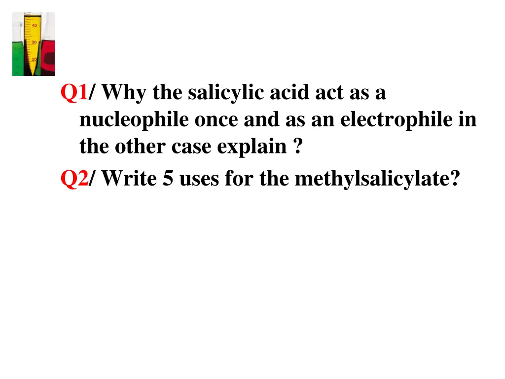 q1 why the salicylic acid act as a nucleophile