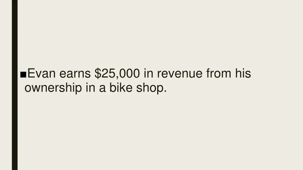 evan earns 25 000 in revenue from his ownership