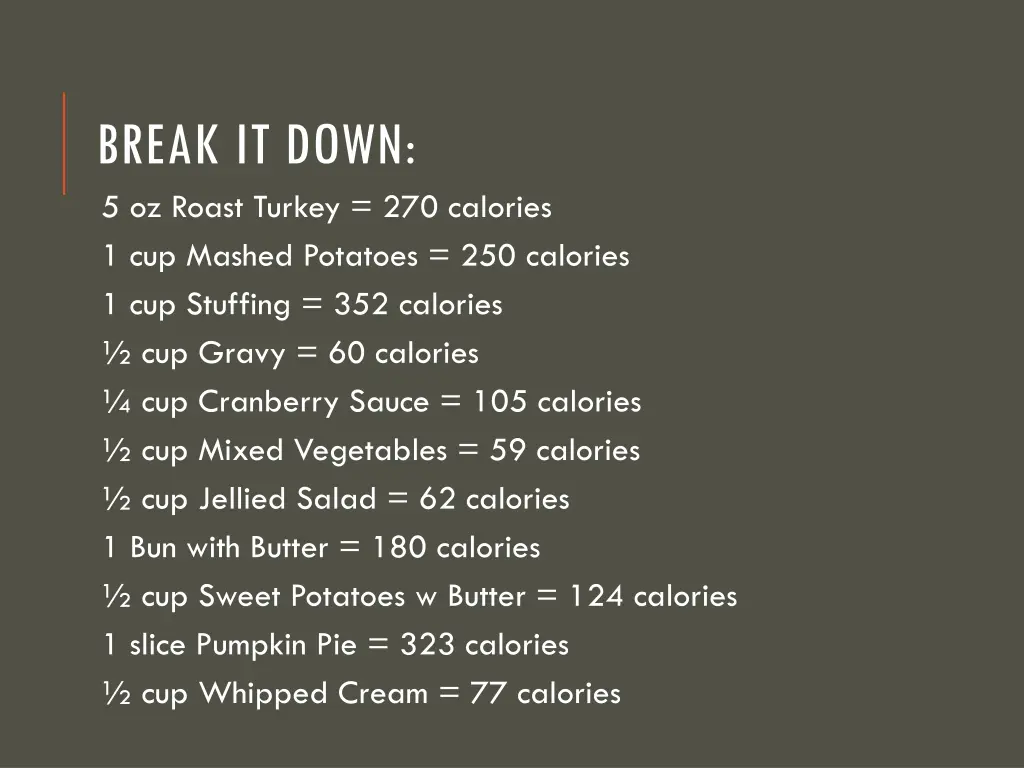 break it down 5 oz roast turkey 270 calories