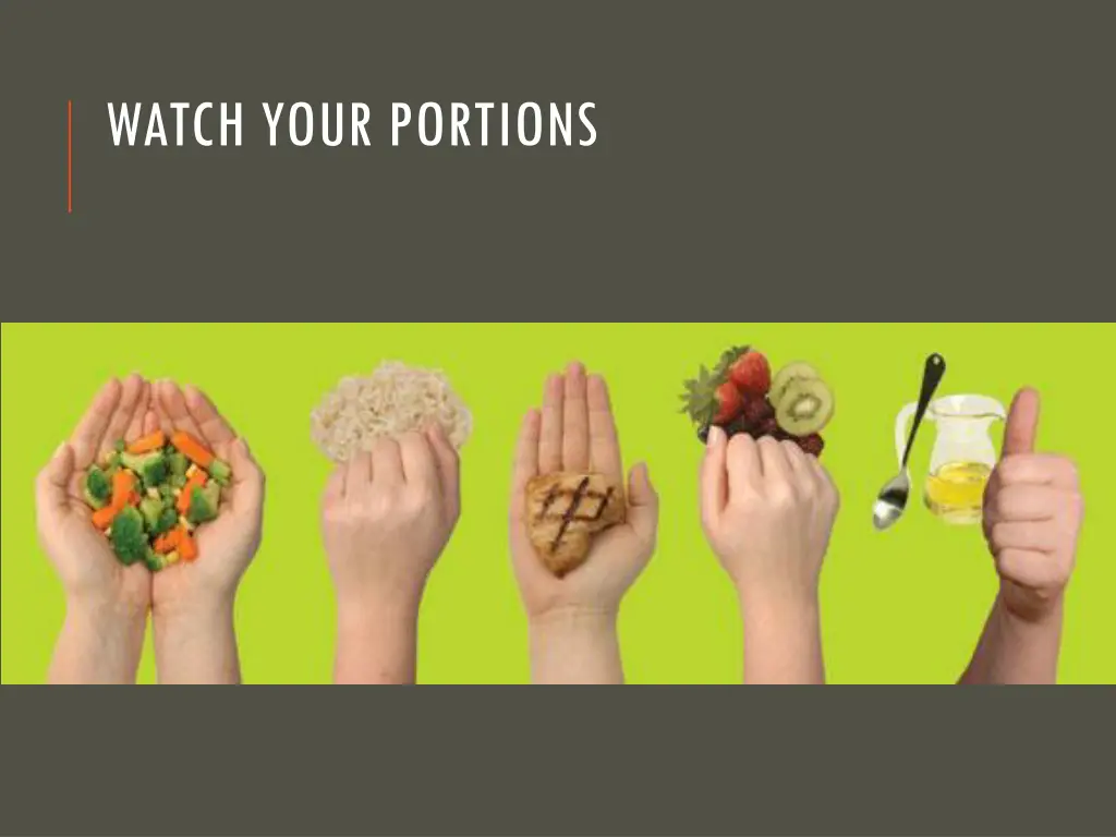 watch your portions