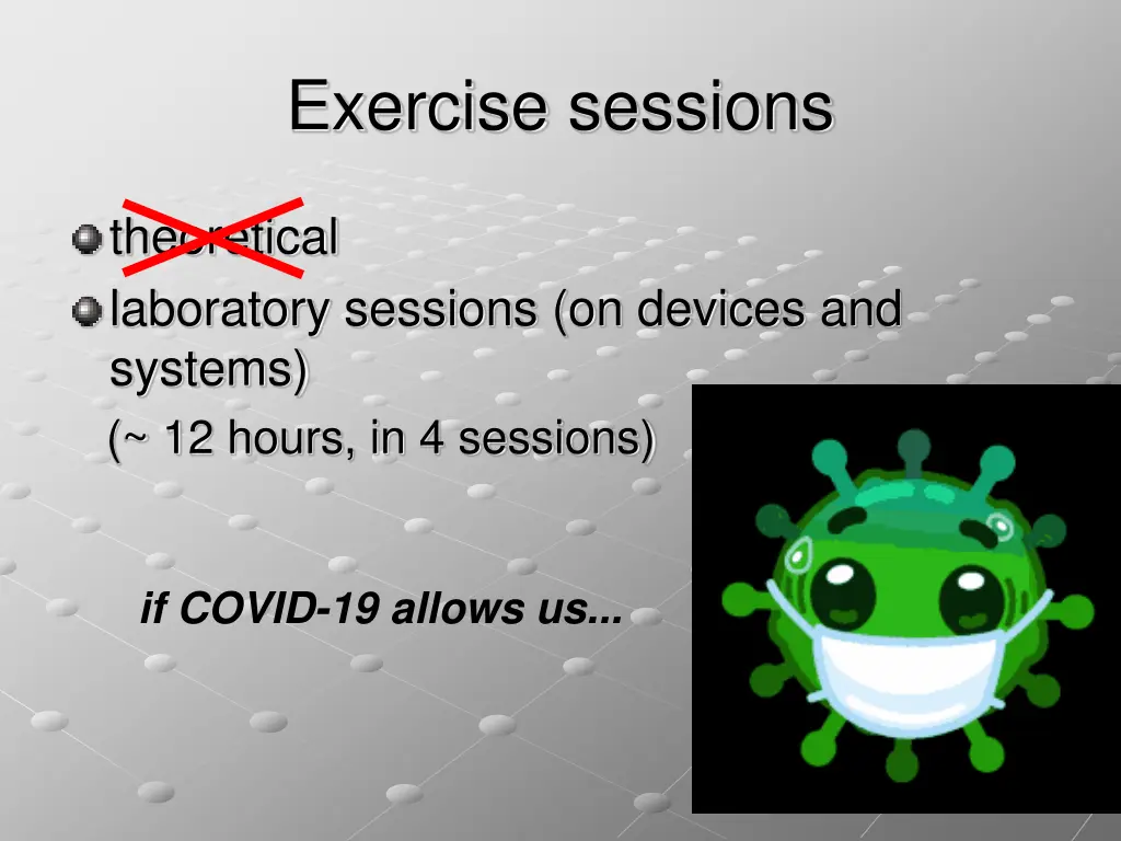 exercise sessions