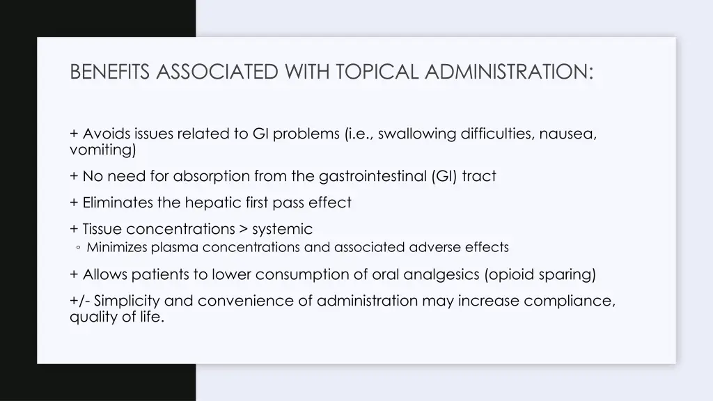 benefits associated with topical administration