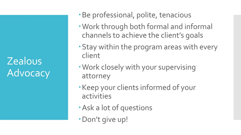 be professional polite tenacious work through