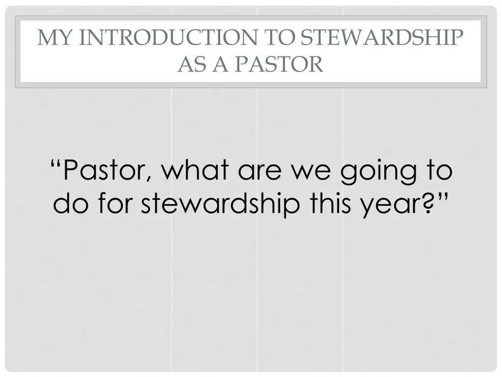 my introduction to stewardship as a pastor