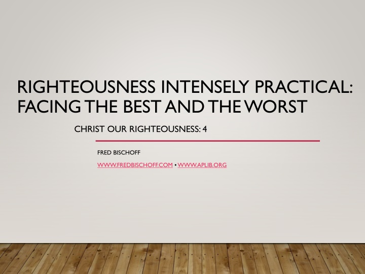 righteousness intensely practical facing the best