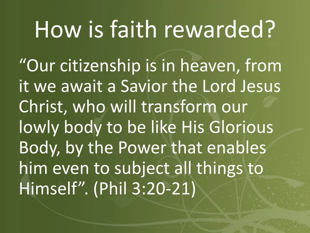 how is faith rewarded