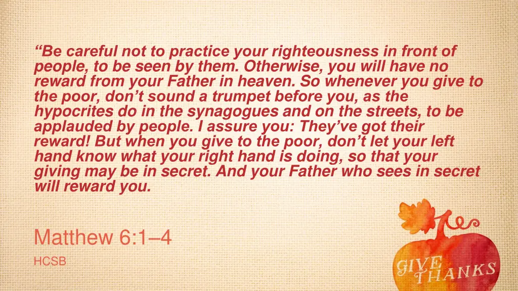 be careful not to practice your righteousness