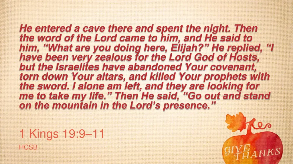 he entered a cave there and spent the night then