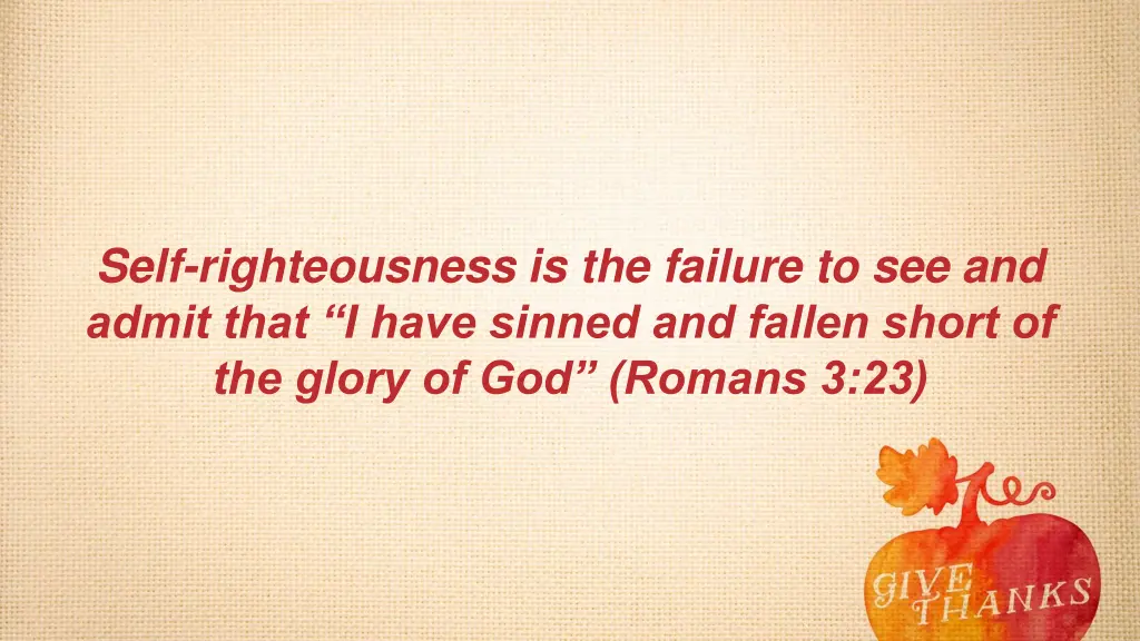 self righteousness is the failure