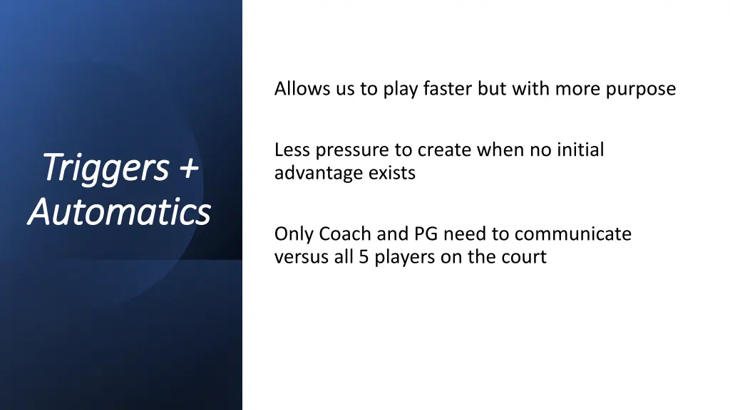 allows us to play faster but with more purpose