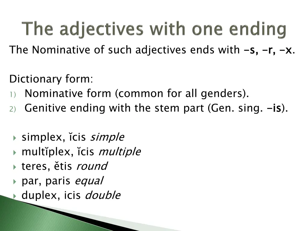 the nominative of such adjectives ends with