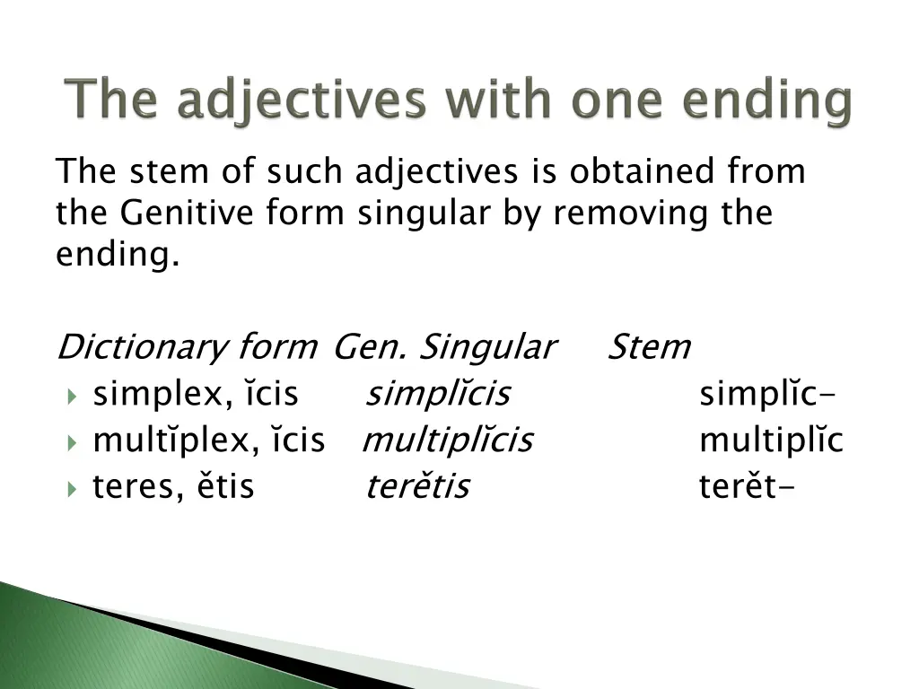 the stem of such adjectives is obtained from