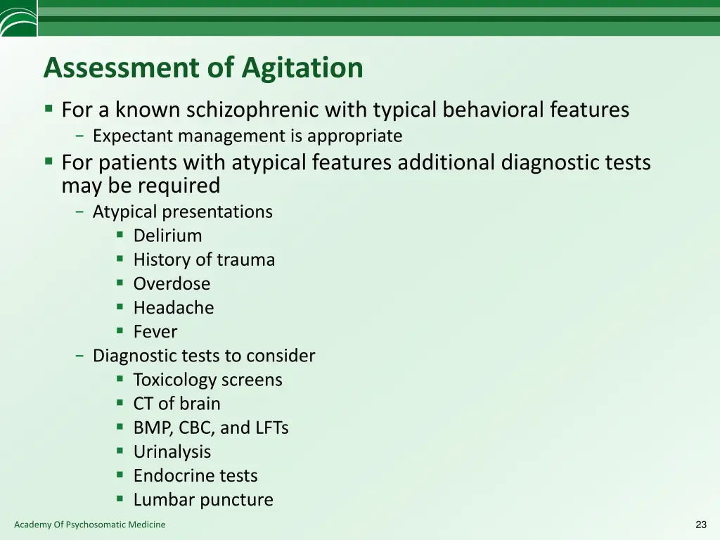 assessment of agitation for a known schizophrenic