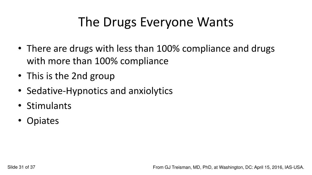 the drugs everyone wants