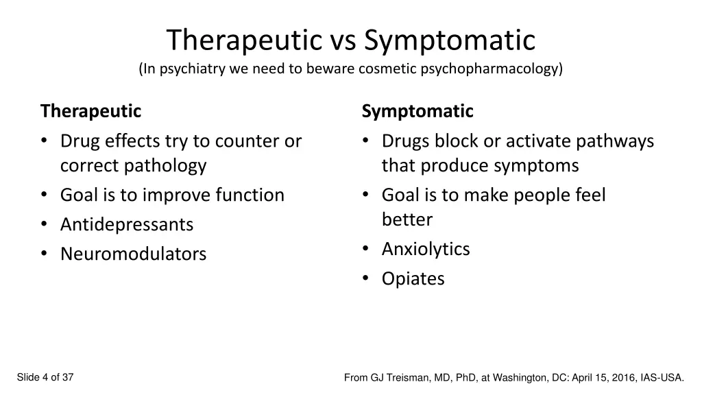 therapeutic vs symptomatic in psychiatry we need