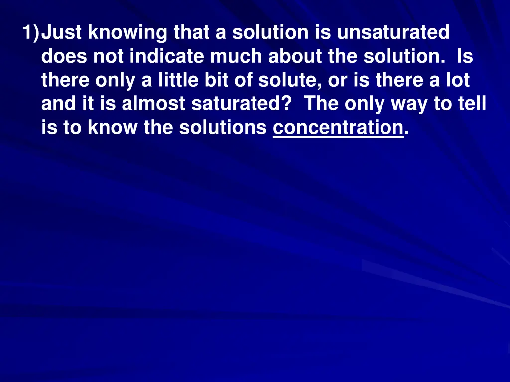 1 just knowing that a solution is unsaturated