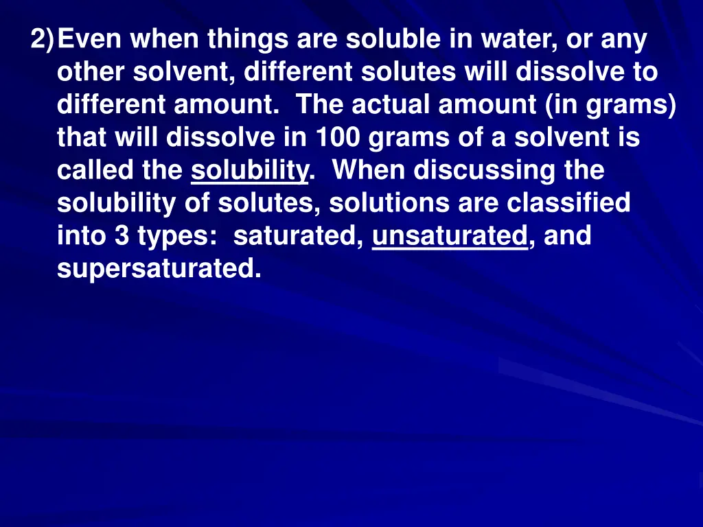 2 even when things are soluble in water