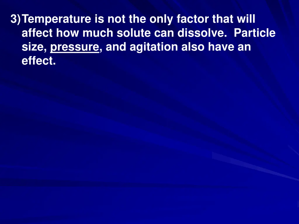 3 temperature is not the only factor that will