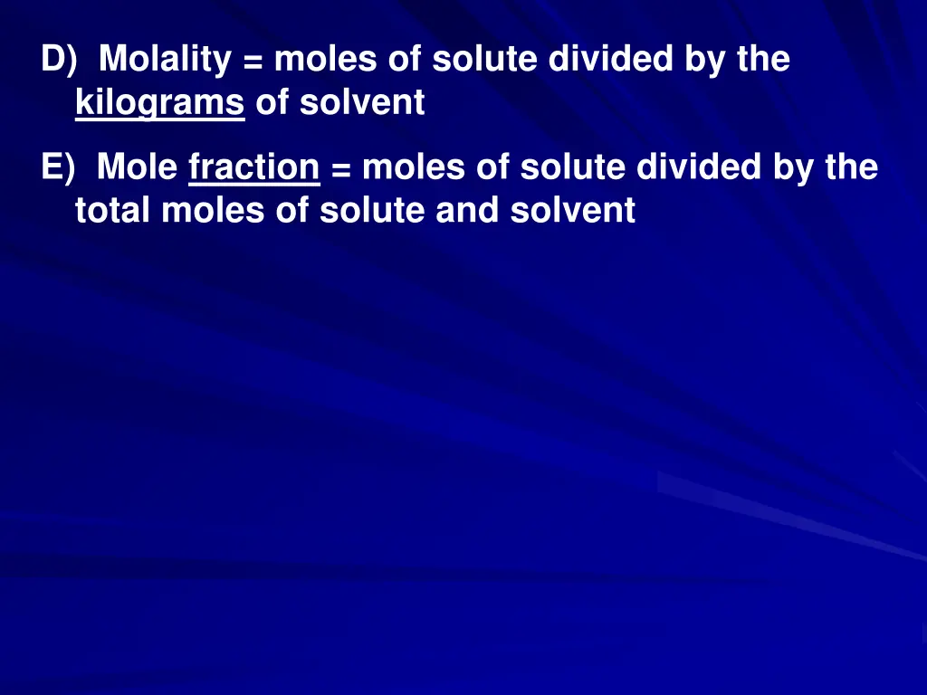 d molality moles of solute divided 1