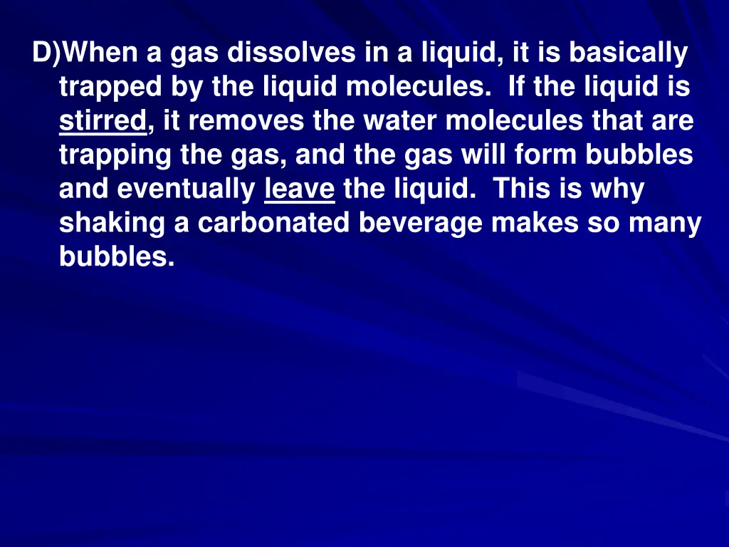 d when a gas dissolves in a liquid