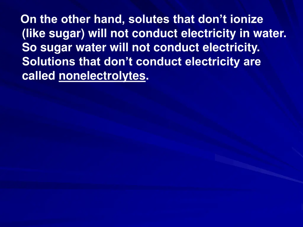 on the other hand solutes that don t ionize like