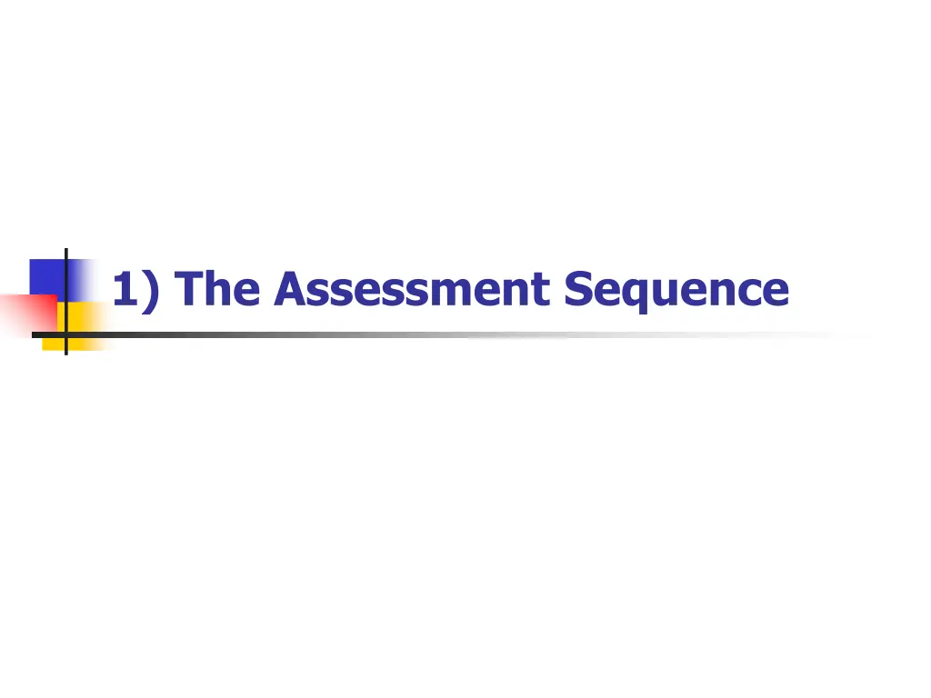 1 the assessment sequence