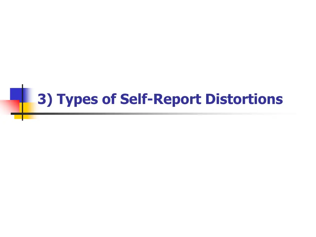 3 types of self report distortions