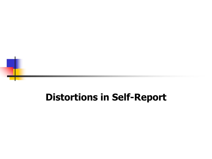 distortions in self report