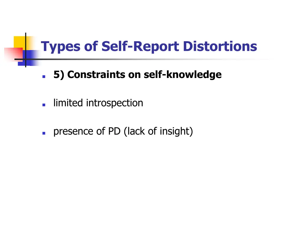 types of self report distortions 8
