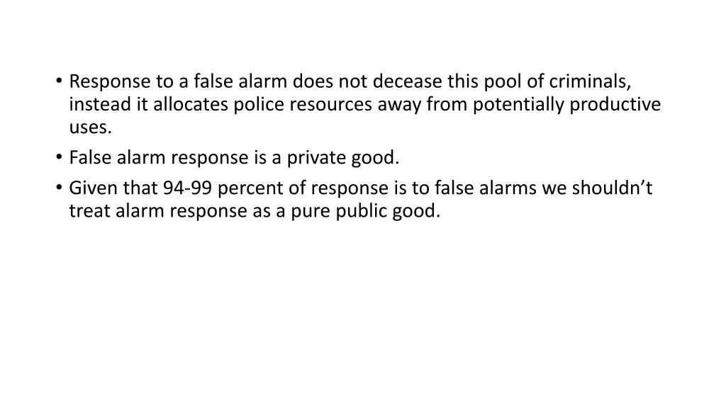 false alarm response is a private good