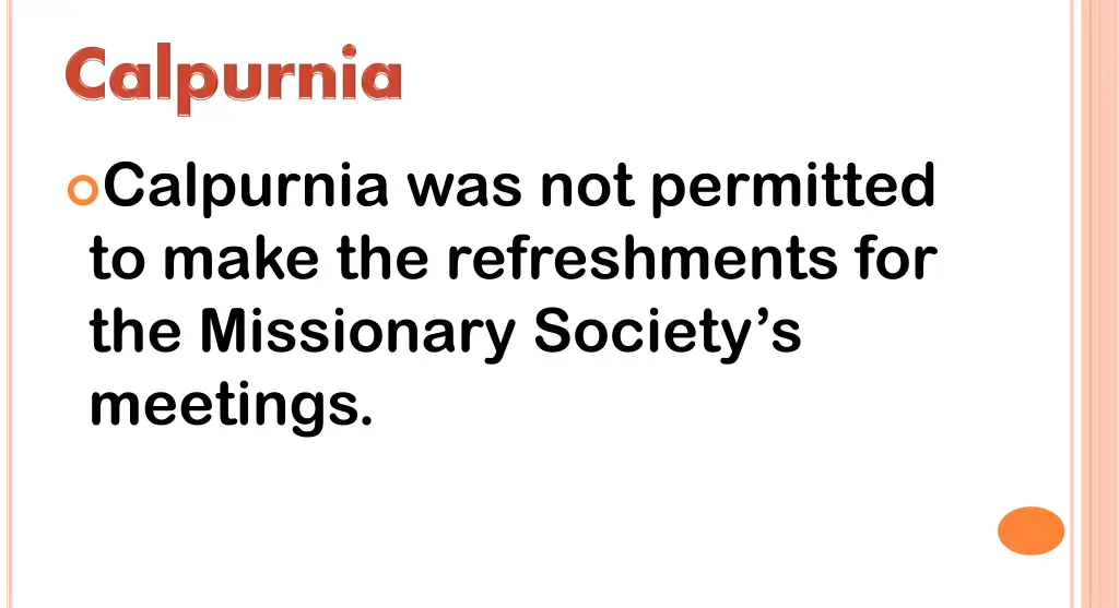calpurnia was not permitted to make