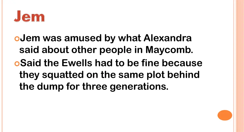 jem was amused by what alexandra said about other
