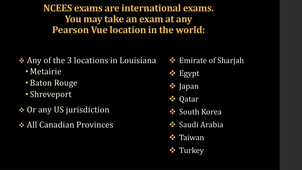 ncees exams are international exams you may take