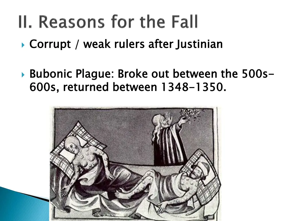 corrupt weak rulers after justinian