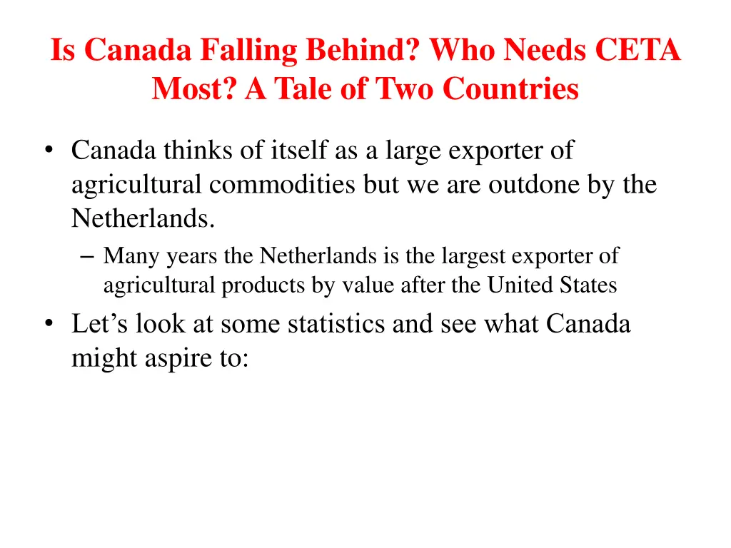 is canada falling behind who needs ceta most