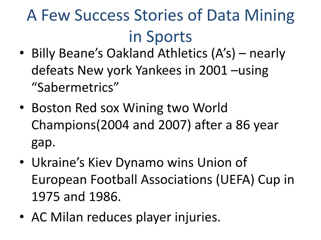 a few success stories of data mining in sports