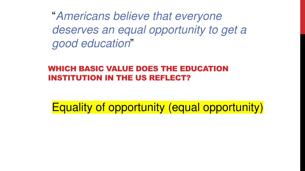 americans believe that everyone deserves an equal