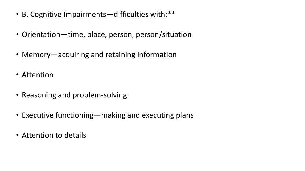 b cognitive impairments difficulties with