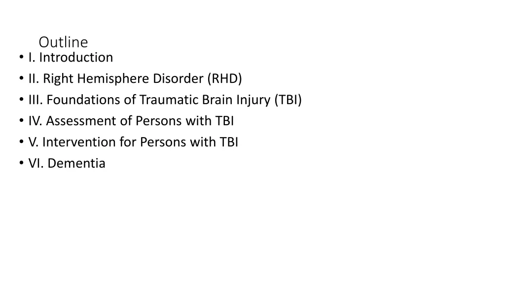 outline i introduction ii right hemisphere 1