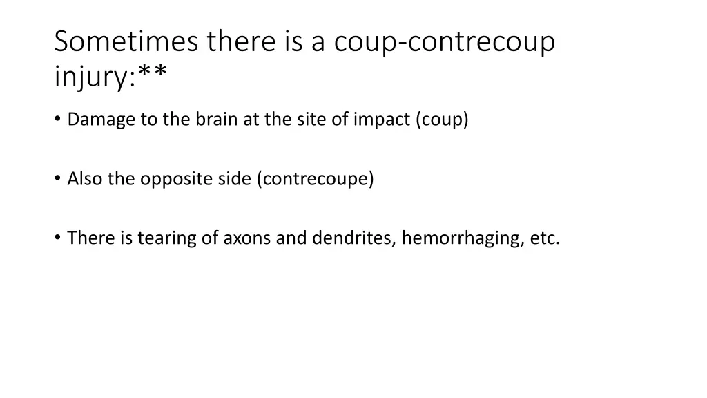 sometimes there is a coup contrecoup injury