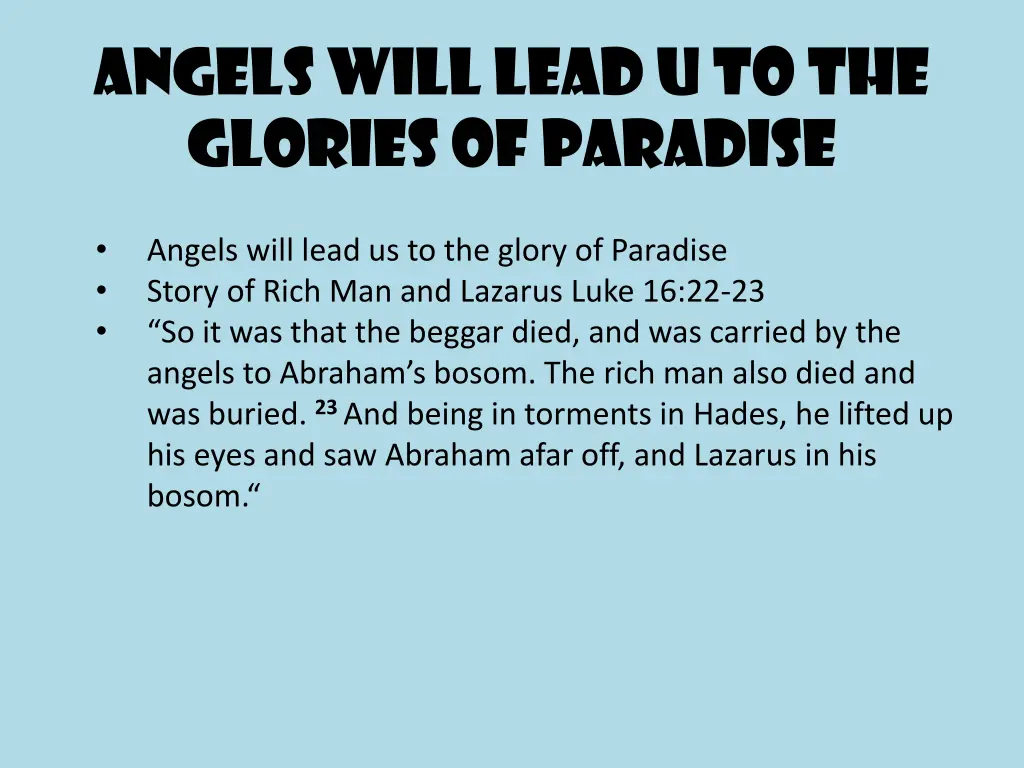 angels will lead u to the glories of paradise