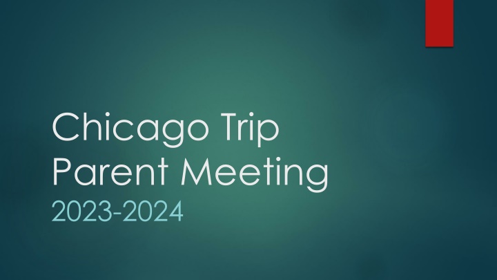 chicago trip parent meeting 2023 2024