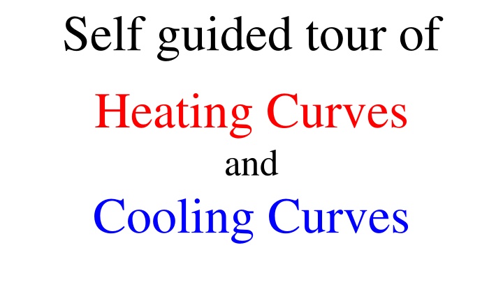 self guided tour of heating curves and cooling