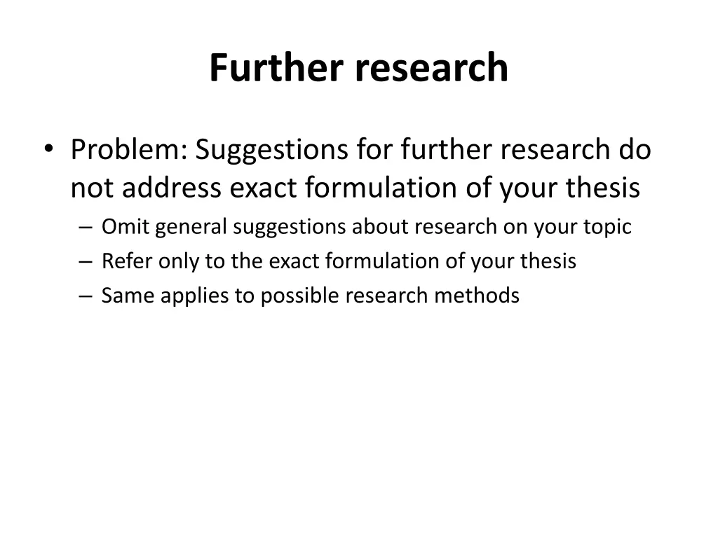 further research
