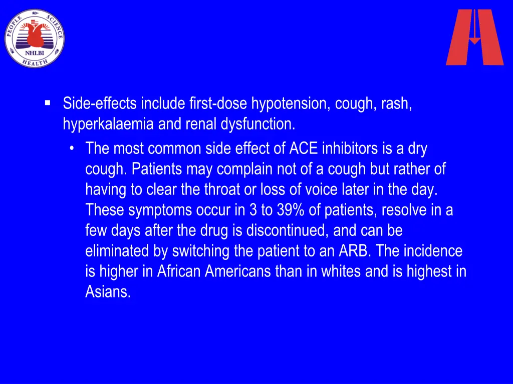 side effects include first dose hypotension cough