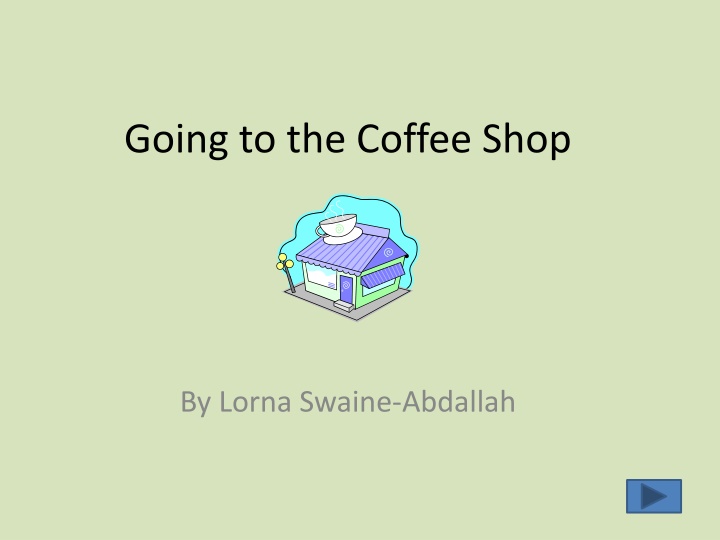 going to the coffee shop